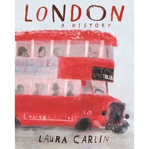 London: A History -- Laura Carlin